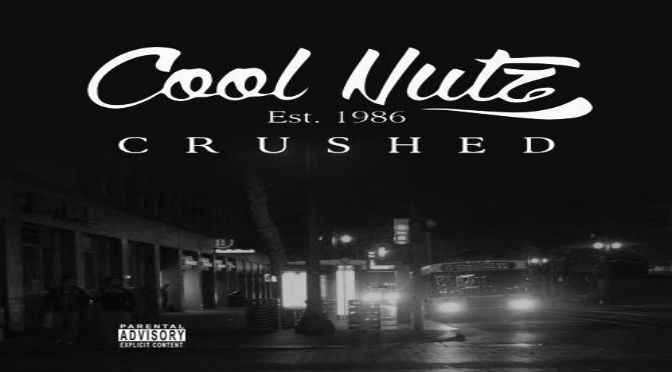 COOL NUTZ “CRUSHED” OFFICIAL MUSIC VIDEO