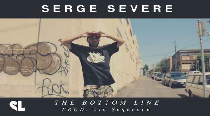 SERGE SEVERE // THE BOTTOM LINE [Video]