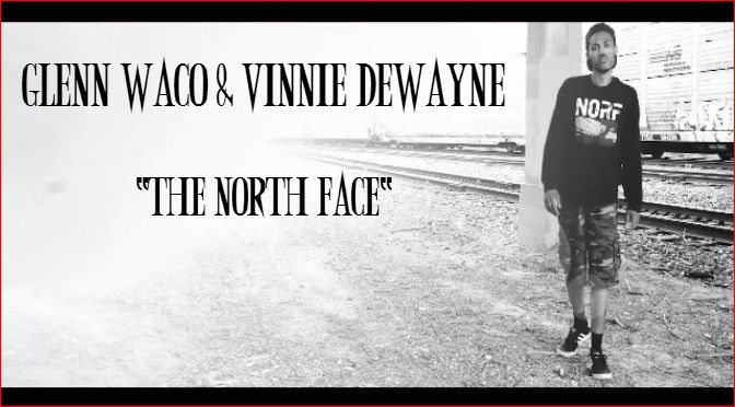 Glenn Waco x Vinnie Dewayne // The North Face [Video]