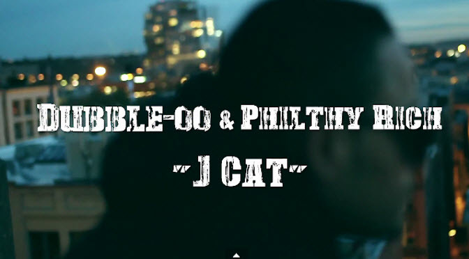 Dubble-OO & Philthy Rich //  J Cat [Video]