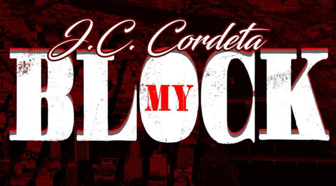 J.C. Cordeta // My Block [Audio]