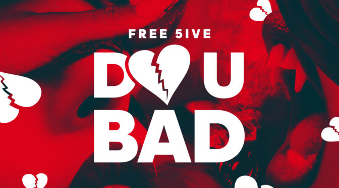 Free5Five // Do U Bad [Audio]