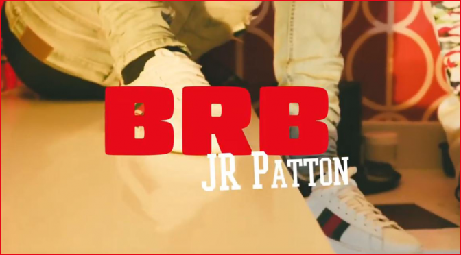 JR Patton // BRB [Video]