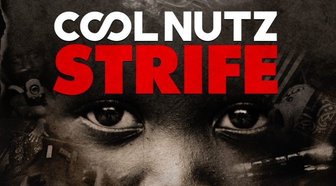 Cool Nutz // Strife [Audio]