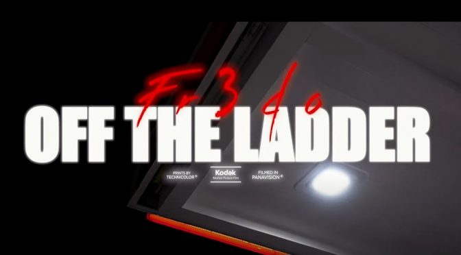 FR3DO // OFF THE LADDER [VIDEO] Shot By: PHVZES