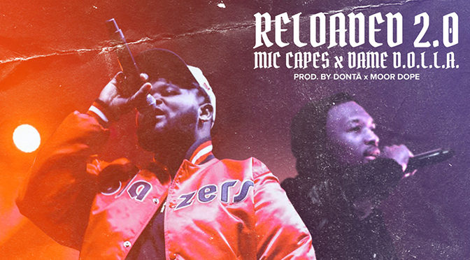 Mic Capes feat. DAME D​.​O​.​L​.​L​.​A​.​ // Reloaded 2​.​0 [Audio]