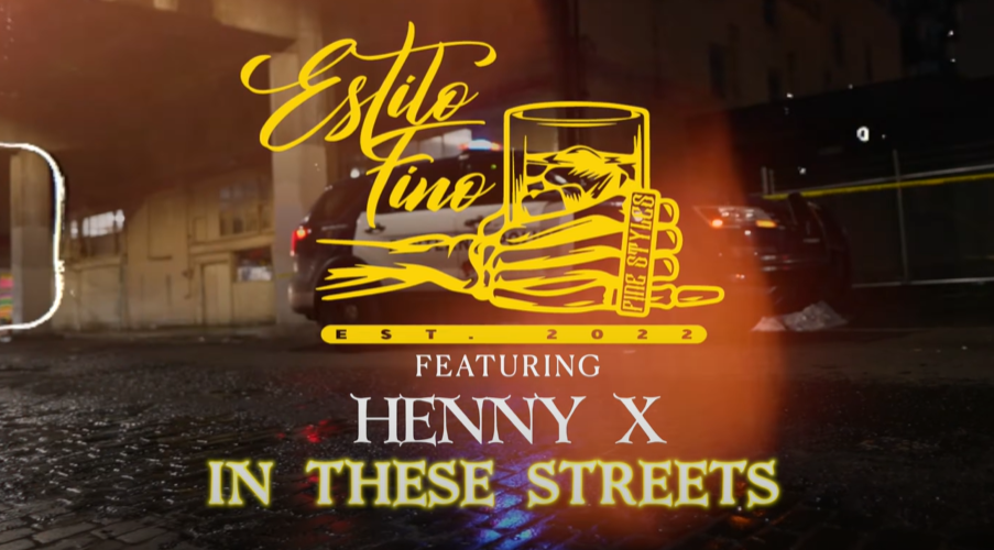 ESTILO FINO FT. HENNY X // IN THESE STREETS [Video]